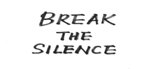 Breaking the Silence