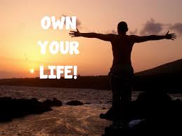 Own Your Life